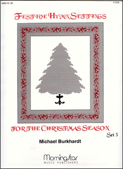 M. Burkhardt: Festive Hymn Settings, Set 3