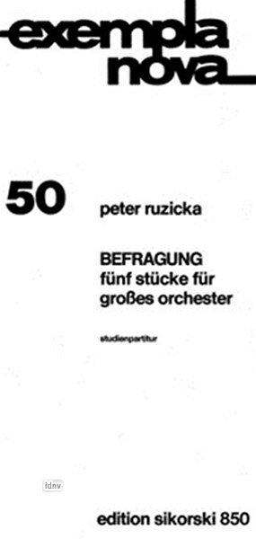 P. Ruzicka: Befragung - 5 Stuecke Fuer Orchester Exempla Nov