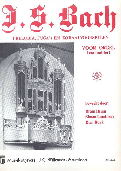 J.S. Bach: Prelude Fugen & Koraalvoorspelen, Org
