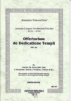 J.C.F. Fischer: Offertorium De Dedicatione Templi