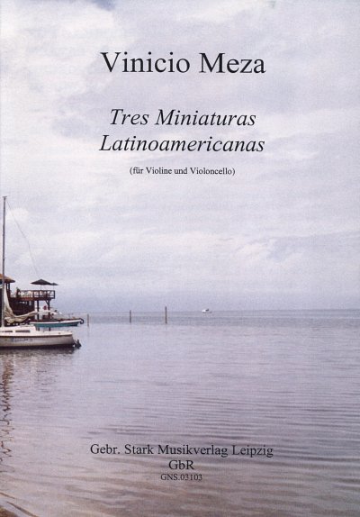 Meza Vinicio: Tres Miniaturas Latinoamericanas, VlVc (Pa+St)