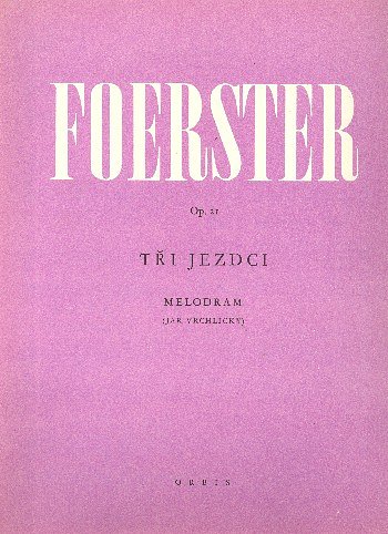 J.B. Foerster: Drei Reiter op. 21