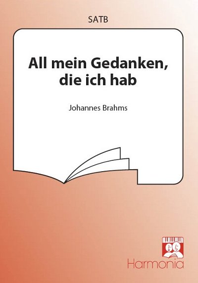 J. Brahms: All mein Gedanken, die ich hab, Gch;Klav (Chpa)