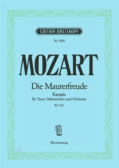 W.A. Mozart: Die Maurerfreude Es-Dur Kv 471