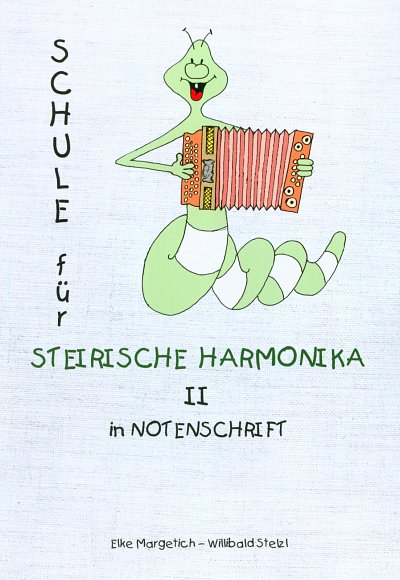 E. Margetich: Schule für Steirische Harmonik, SteirH (+2CDs)