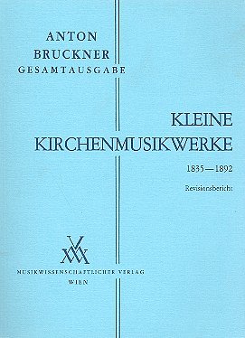 A. Bruckner y otros.: Kleine Kirchenmusikwerke – Revisionsbericht