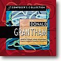 Composer's Collection: Donald Grantham (2-CD set), Ch (CD)