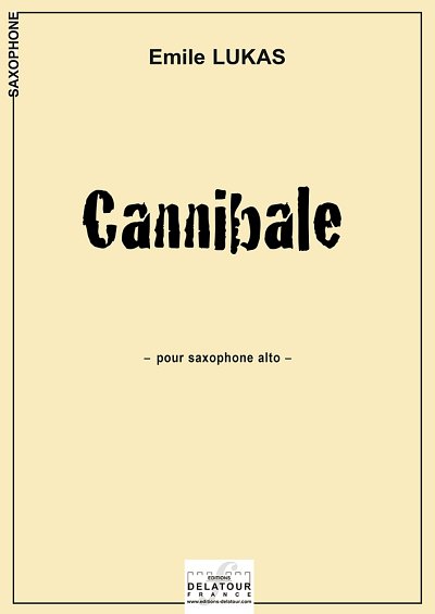 LUKAS Emile: Cannibale für Altsaxophon
