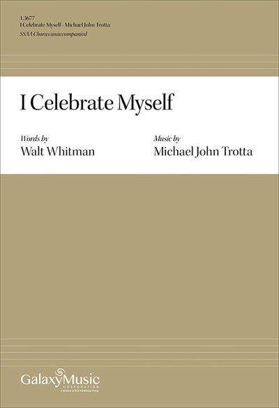 M.J. Trotta: I Celebrate Myself