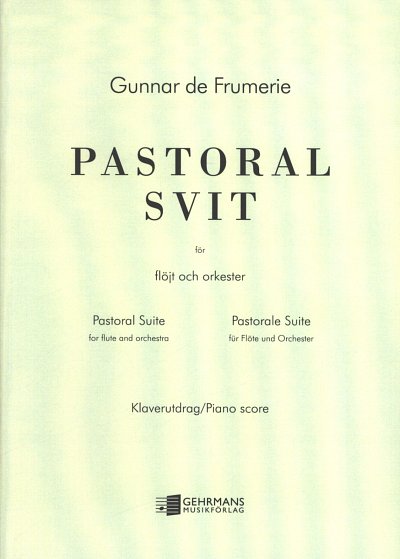 Frumerie Gunnar De: Pastoral Svit - Fl Orch