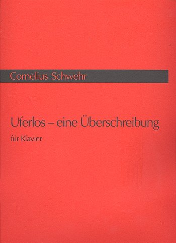 Schwehr Cornelius: Uferlos - Eine Ueberschreibung