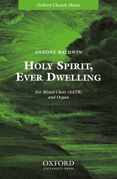 A. Baldwin: Holy Spirit, ever dwelling, GchOrg (Chpa)