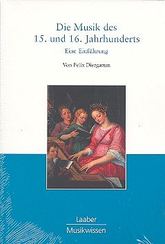 F. Diergarten: Die Musik des 15. und 16. Jahrhunderts (Bu)