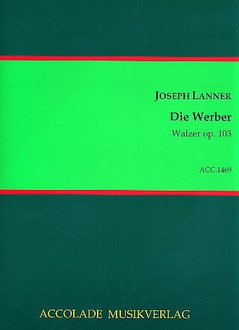 J. Lanner: Die Werber. Walzer Op. 103, Sinfo (Part.)