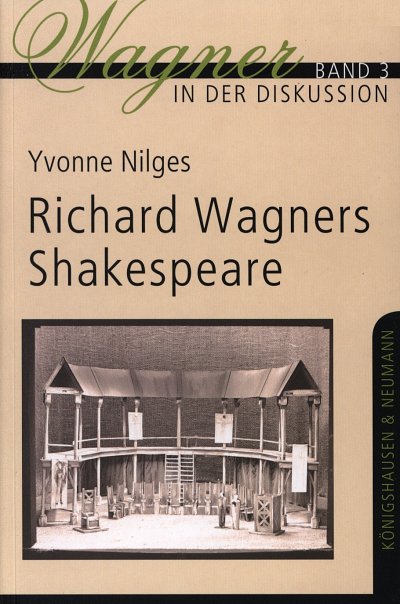 Y. Nilges: Richard Wagners Shakespeare (Bu)