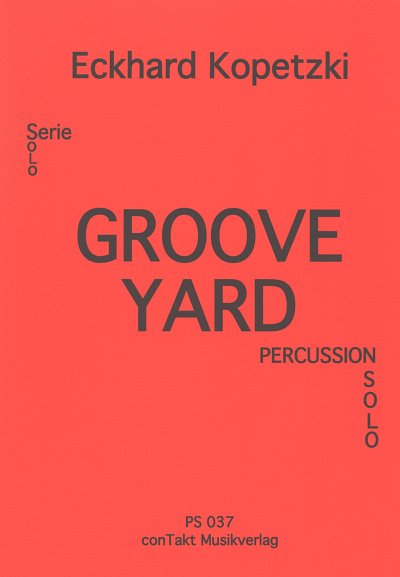 E. Kopetzki: Groove Yard, Drst
