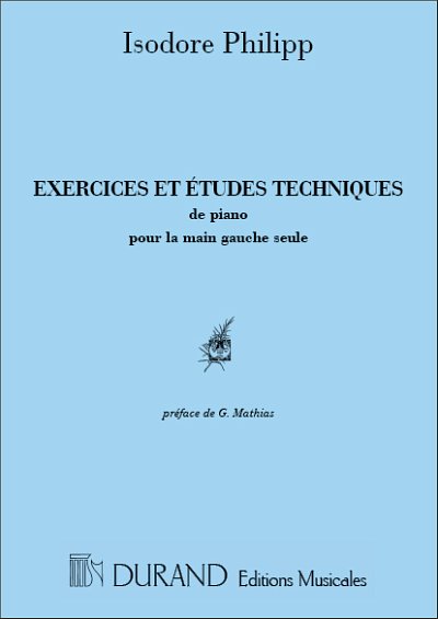 I. Philipp: Exercices Et Etudes Techniques, Klav