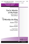 You'Re Worthy of My Praise W-O Worship the King