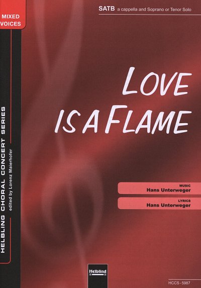 Unterweger Hans: Love Is A Flame