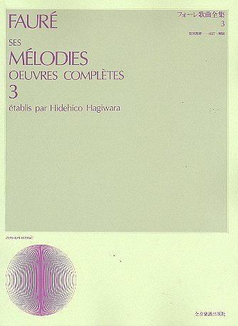 G. Fauré: Ses Mélodies Oeuvres Complètes Band 3, GesKlav