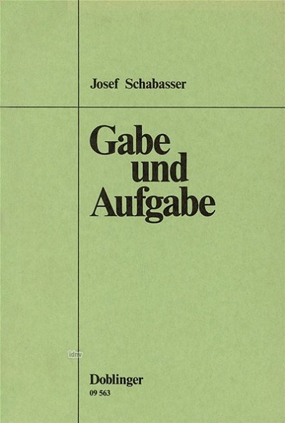 J. Schabasser: Gabe und Aufgabe (Bu)