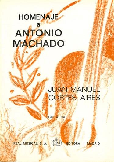 J.M. Cortés Aires: Homenaje a Antonio Machado, Git