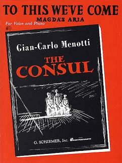 G.C. Menotti: To This We've Come (Magda's Aria), GesKlav