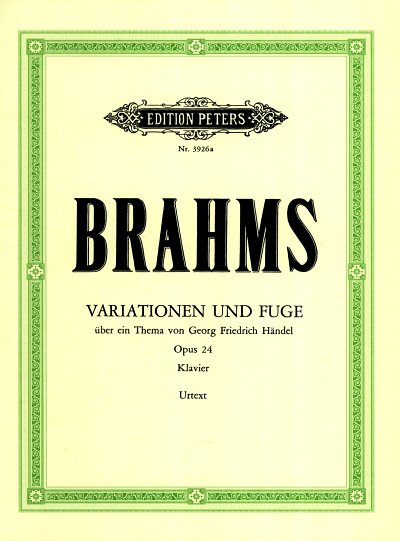 J. Brahms: Variationen und Fuge über ein Thema von Georg Friedrich Händel B-Dur op. 24 (1861)