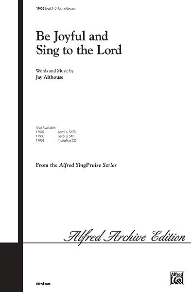 J. Althouse: Be Joyful and Sing to the Lord