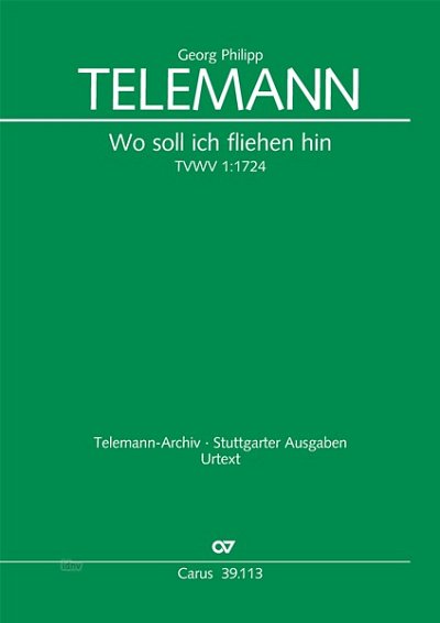 G.P. Telemann: Wo soll ich fliehen hin TVWV 1:1724