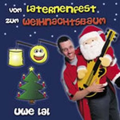 Lal Uwe: Vom Laternenfest Zum Weihnachtsbaum