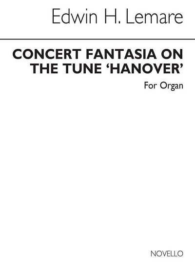 E.H. Lemare: Concert Fantasia To Tune 'Hanover', Org