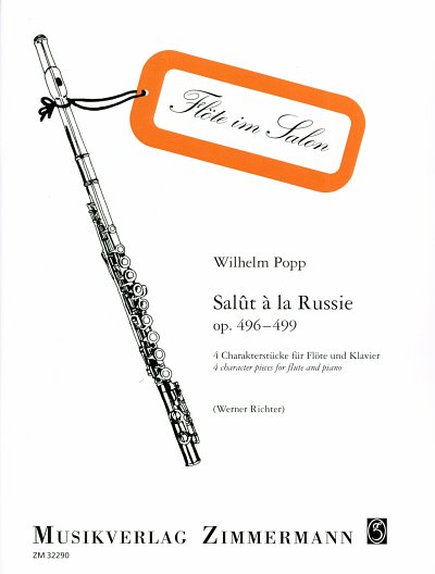 W. Popp: Salut a la Russie op. 496-499, FlKlav (KlavpaSt)