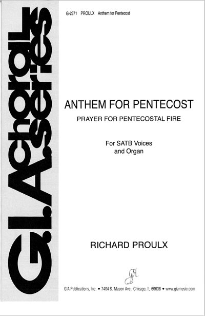 R. Proulx: Anthem for Pentecost, Gch;Klav (Chpa)