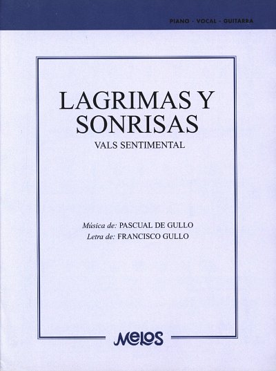 Gullo Pascual De: Lagrimas Y Sonrisas (Vals)