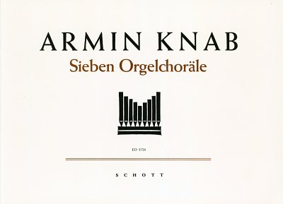 A. Knab: Sieben Orgelchoräle , Org