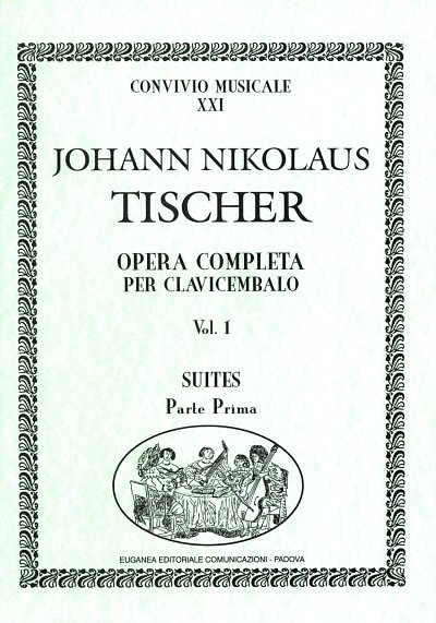 J.N. Tischer: Opera completa per clavicembalo vol. 1, Cemb