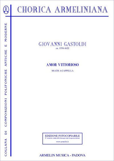 G.G. Gastoldi: Amor Vittorioso (Chpa)