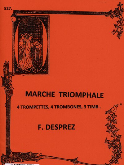 F. Desprez: Marche triomphale, 4Trp4Pos;Pk (Pa+St)