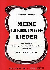 Maschner Friedrich: Meine Lieblingslieder Fuer Solisten 3