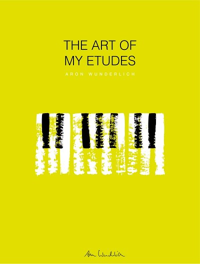 A. Wunderlich: The Art of my Etudes, Klav