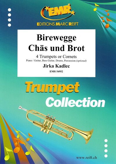J. Kadlec: Birewegge Chäs und Brot, 4Trp/Kor