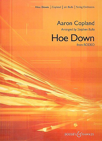 A. Copland: Hoe Down, Stro (Pa+St)