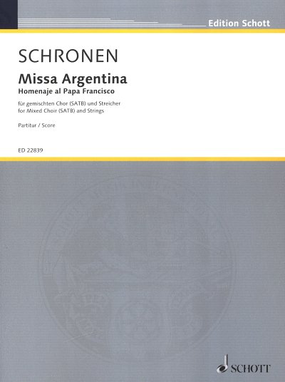 A.M. Schronen: Missa Argentina, Gch4Stro (Part.)