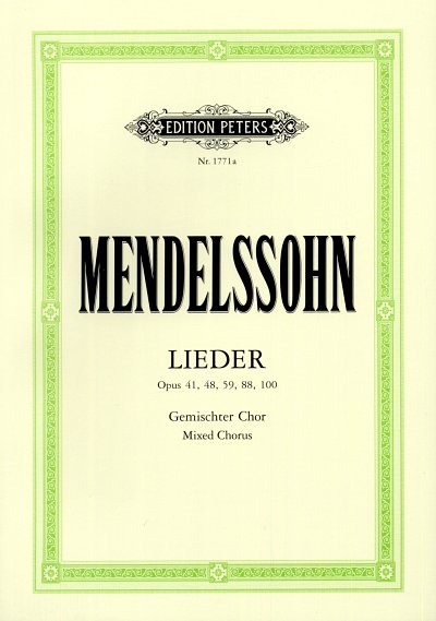 F. Mendelssohn Bartholdy: 28 Lieder Op 41 48 59 88 100