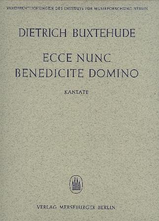 D. Buxtehude: Buxtehude, Dietrich Ecce nunc benedicte domino