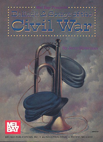 Ballads + Songs Of The Civil War