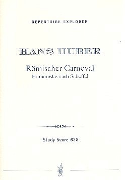 H. Huber: Römischer Carneval für Orchester, Sinfo (Stp)