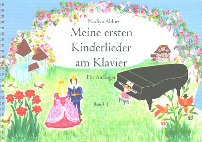 N. Ahlner: Meine ersten Kinderlieder am Klavier, Klav