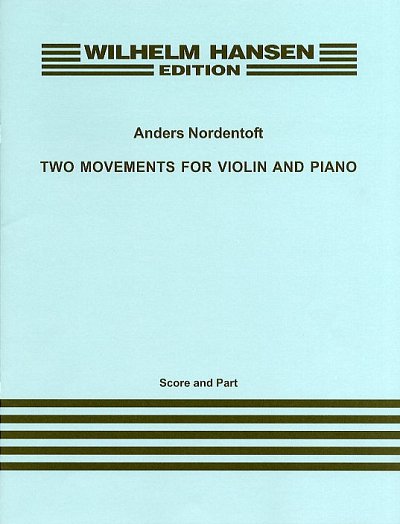A. Nordentoft: Two Movements For Violin and Piano, VlKlav